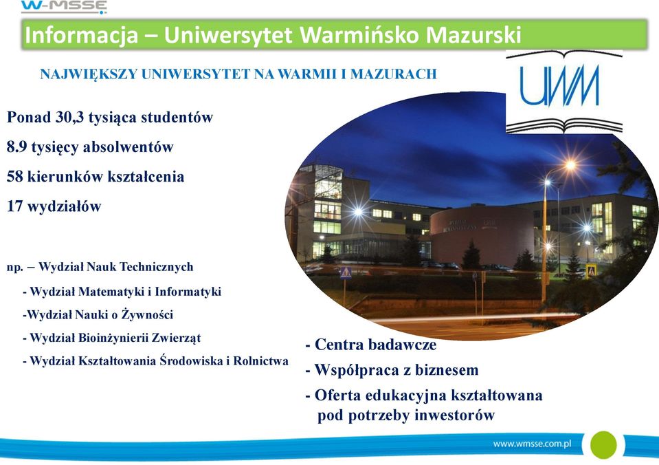 Wydział Nauk Technicznych - Wydział Matematyki i Informatyki -Wydział Nauki o Żywności - Wydział Bioinżynierii