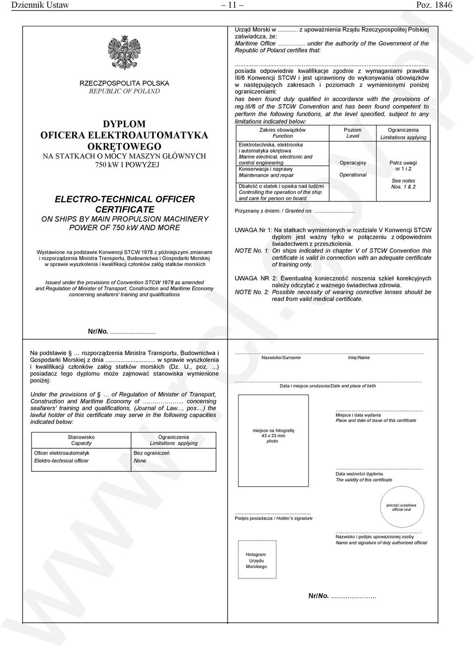 OFFICER CERTIFICATE ON SHIPS BY MAIN PROPULSION MACHINERY POWER OF 750 kw AND MORE Wystawione na podstawie Konwencji STCW 1978 z późniejszymi zmianami i rozporządzenia Ministra Transportu,