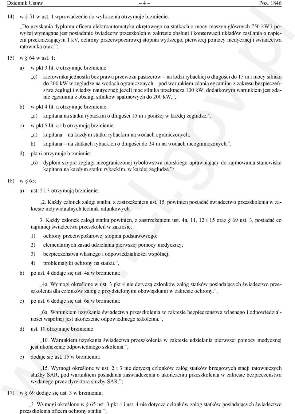 przeszkoleń w zakresie obsługi i konserwacji układów zasilania o napięciu przekraczającym 1 kv, ochrony przeciwpożarowej stopnia wyższego, pierwszej pomocy medycznej i świadectwa ratownika oraz: ;