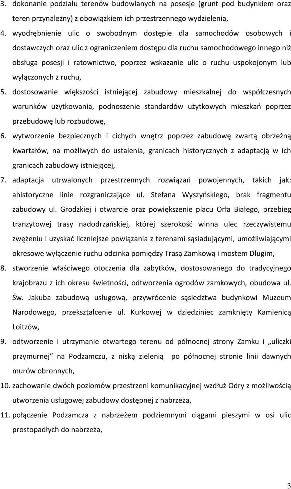 ulic o ruchu uspokojonym lub wyłączonych z ruchu, 5.