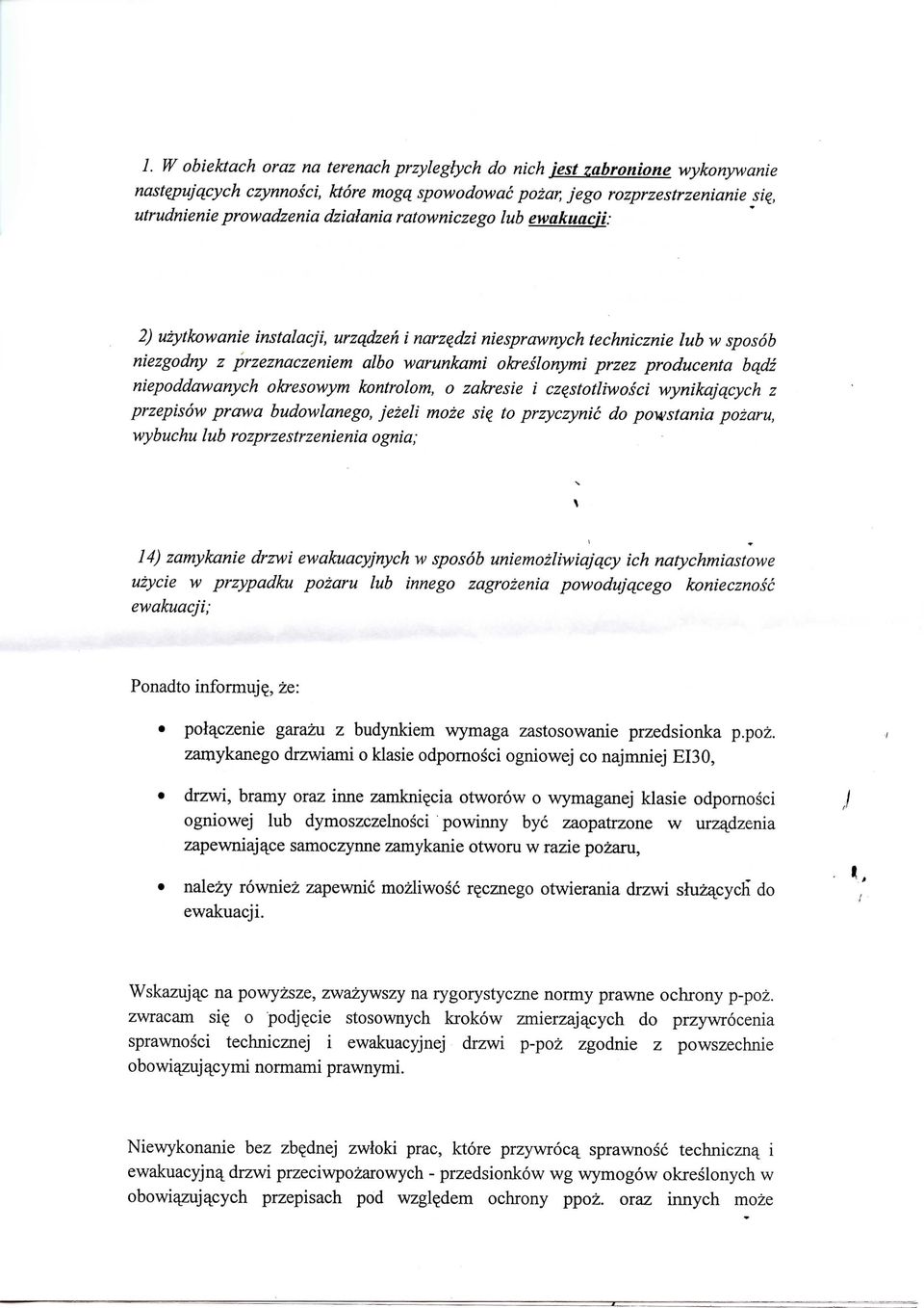 niezgodny z przeznaczeniem albo warunkami okreslonymi przez producenta bqdz niepoddawanych okresowym kontrolom, o zakresie i cze^stotliwosci wynikajqcych z przepisow prawa budowlanego, jezeli moze