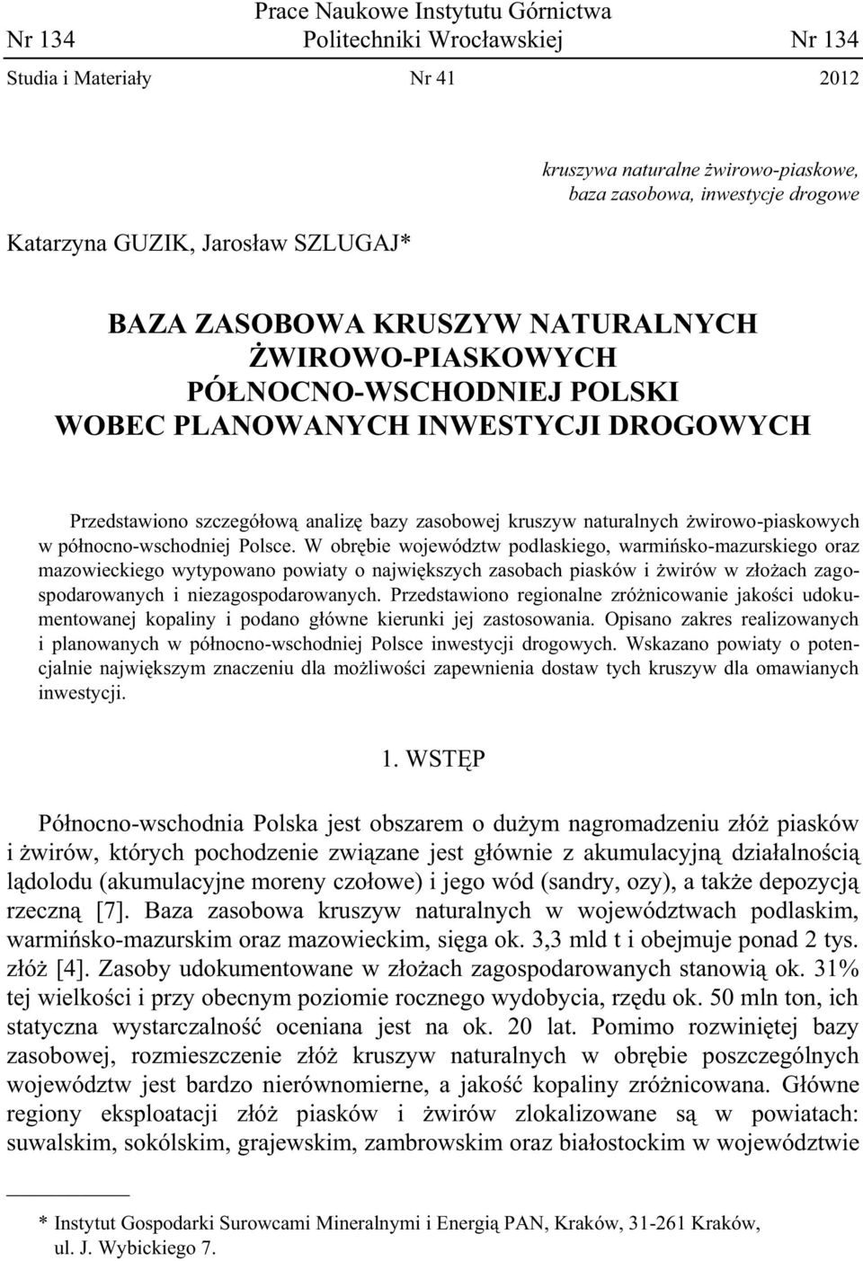 naturalnych żwirowo-piaskowych w północno-wschodniej Polsce.