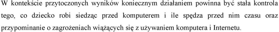 przed komputerem i ile spędza przed nim czasu oraz