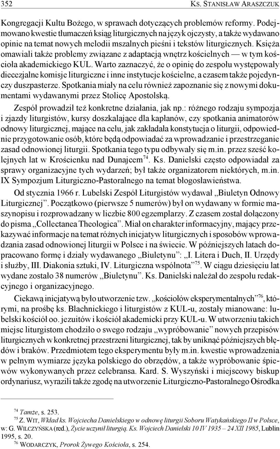 Księża omawiali także problemy związane z adaptacją wnętrz kościelnych w tym kościoła akademickiego KUL.