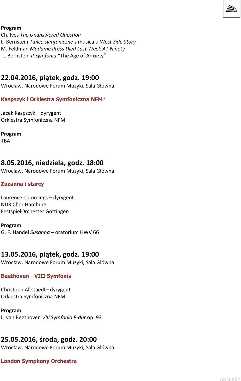 18:00 Zuzanna i starcy Laurence Cummings dyrygent NDR Chor Hamburg FestspielOrchester Göttingen G. F. Händel Susanna oratorium HWV 66 13.05.