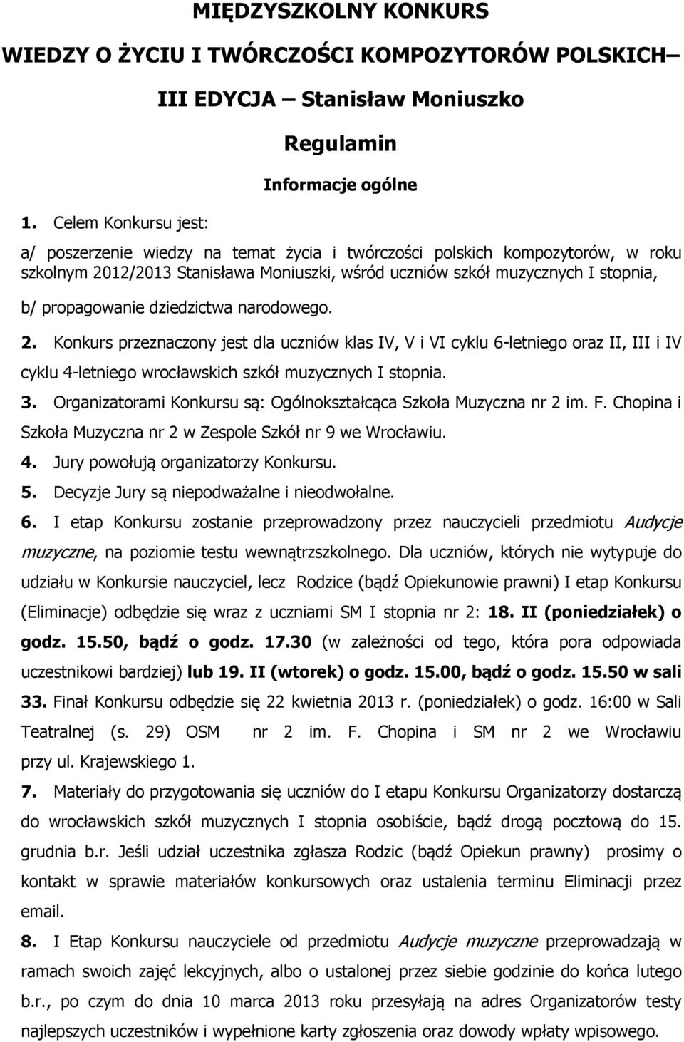 Moniuszki, wśród uczniów szkół muzycznych I stopnia, b/ propagowanie dziedzictwa narodowego. 2.