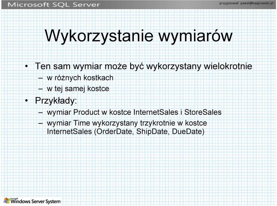 wymiar Product w kostce InternetSales i StoreSales wymiar Time