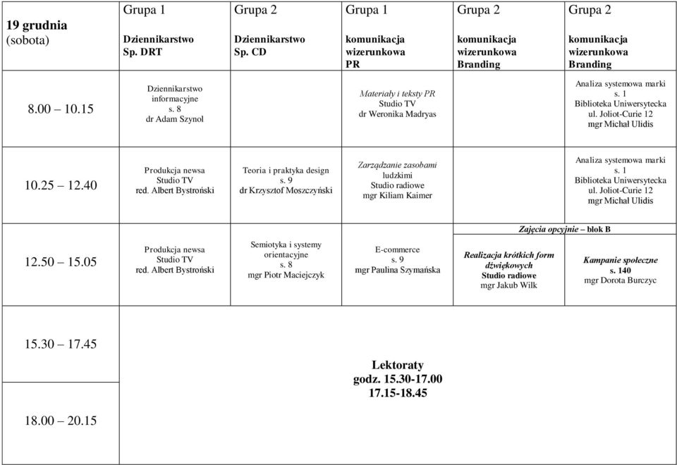 1 Biblioteka Uniwersytecka ul. Joliot-Curie 12 Zajęcia opcyjnie blok B Produkcja newsa red. Albert Bystroński Semiotyka i systemy orientacyjne s.