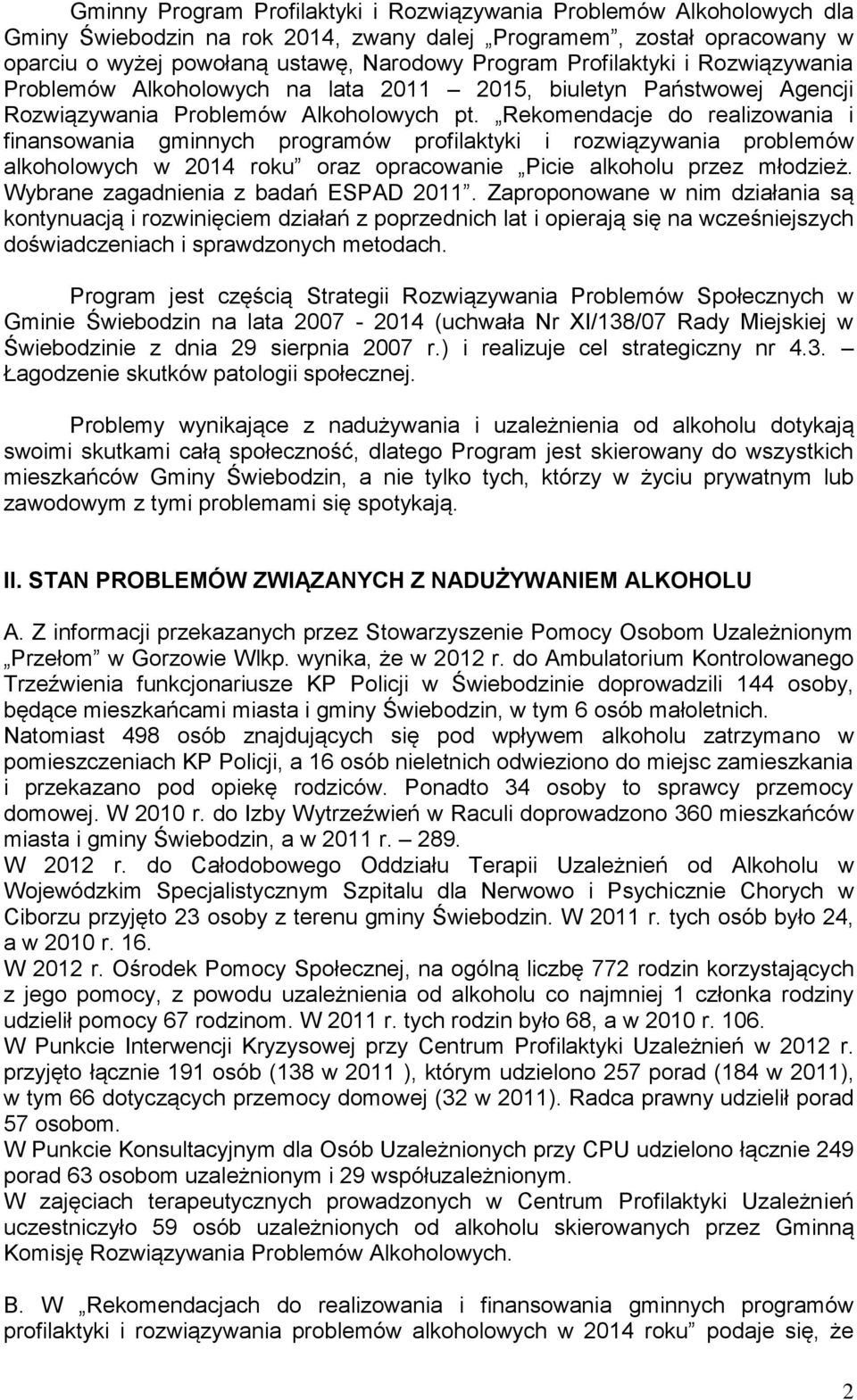 Rekomendacje do realizowania i finansowania gminnych programów profilaktyki i rozwiązywania problemów alkoholowych w 2014 roku oraz opracowanie Picie alkoholu przez młodzież.