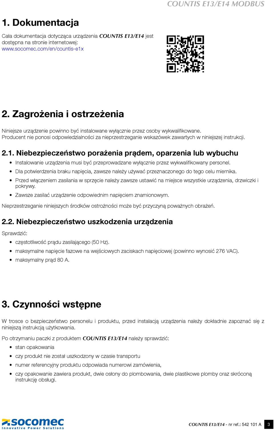 Producent nie ponosi odpowiedzialności za nieprzestrzeganie wskazówek zawartych w niniejszej instrukcji. 2.1.