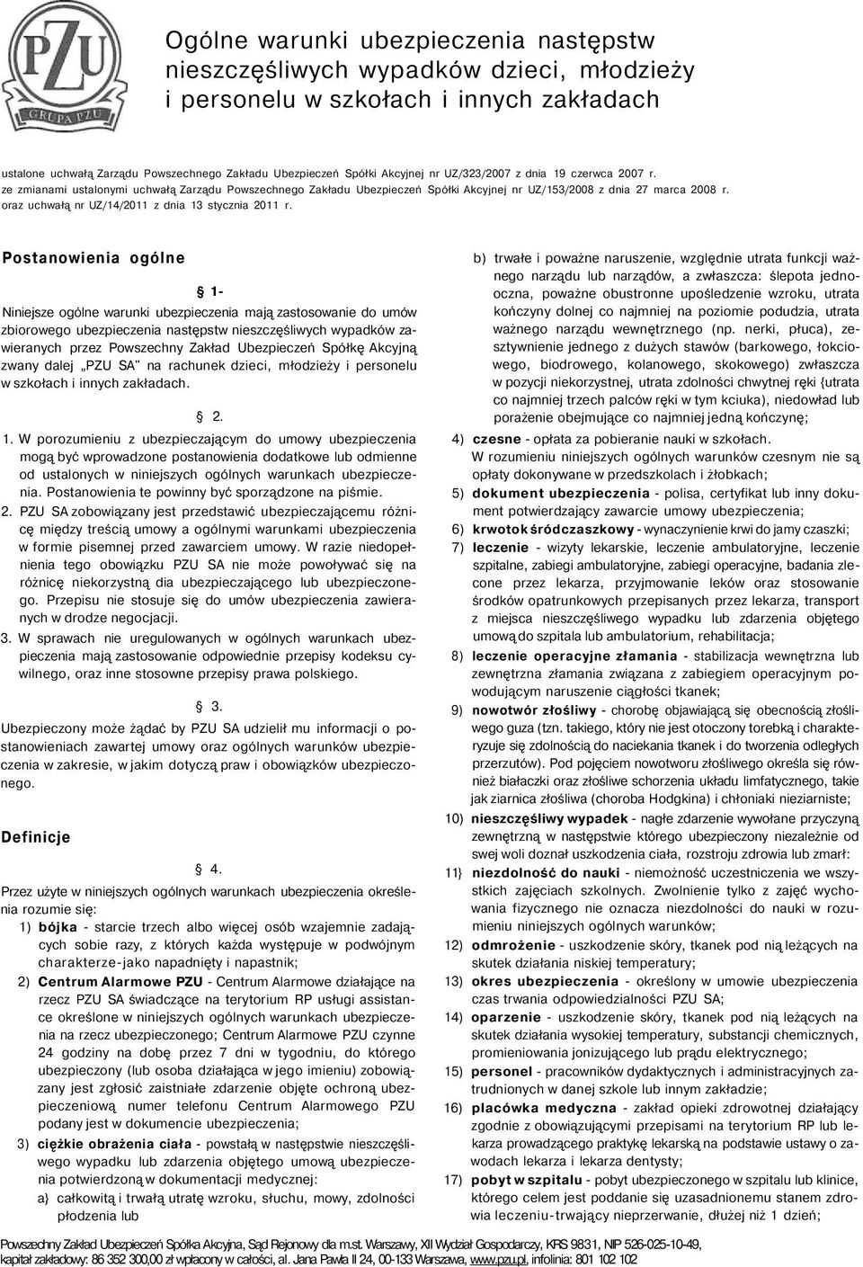oraz uchwałą nr UZ/14/2011 z dnia 13 stycznia 2011 r.