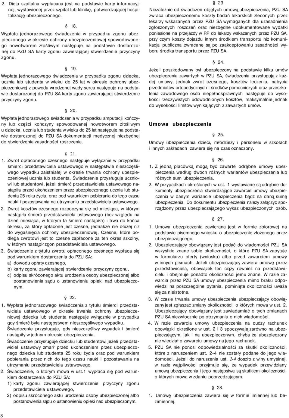 zawierającej stwierdzenie przyczyny zgonu. 19.