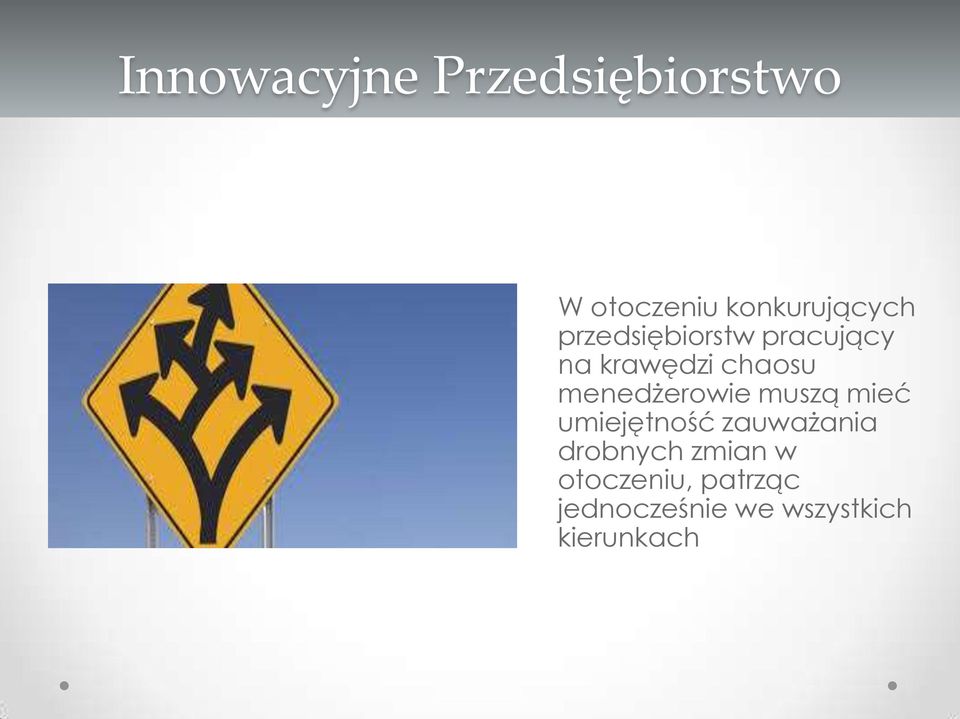 menedżerowie muszą mieć umiejętność zauważania