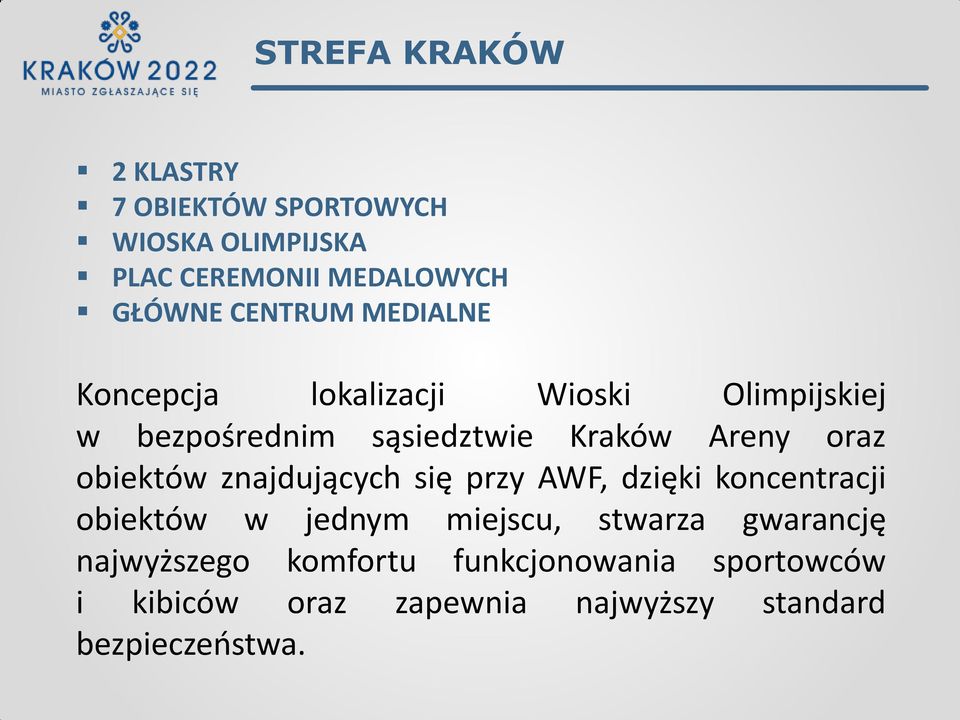 oraz obiektów znajdujących się przy AWF, dzięki koncentracji obiektów w jednym miejscu, stwarza