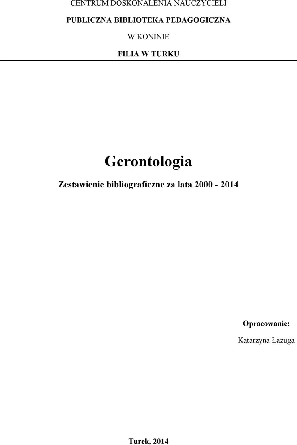 Gerontologia Zestawienie bibliograficzne za