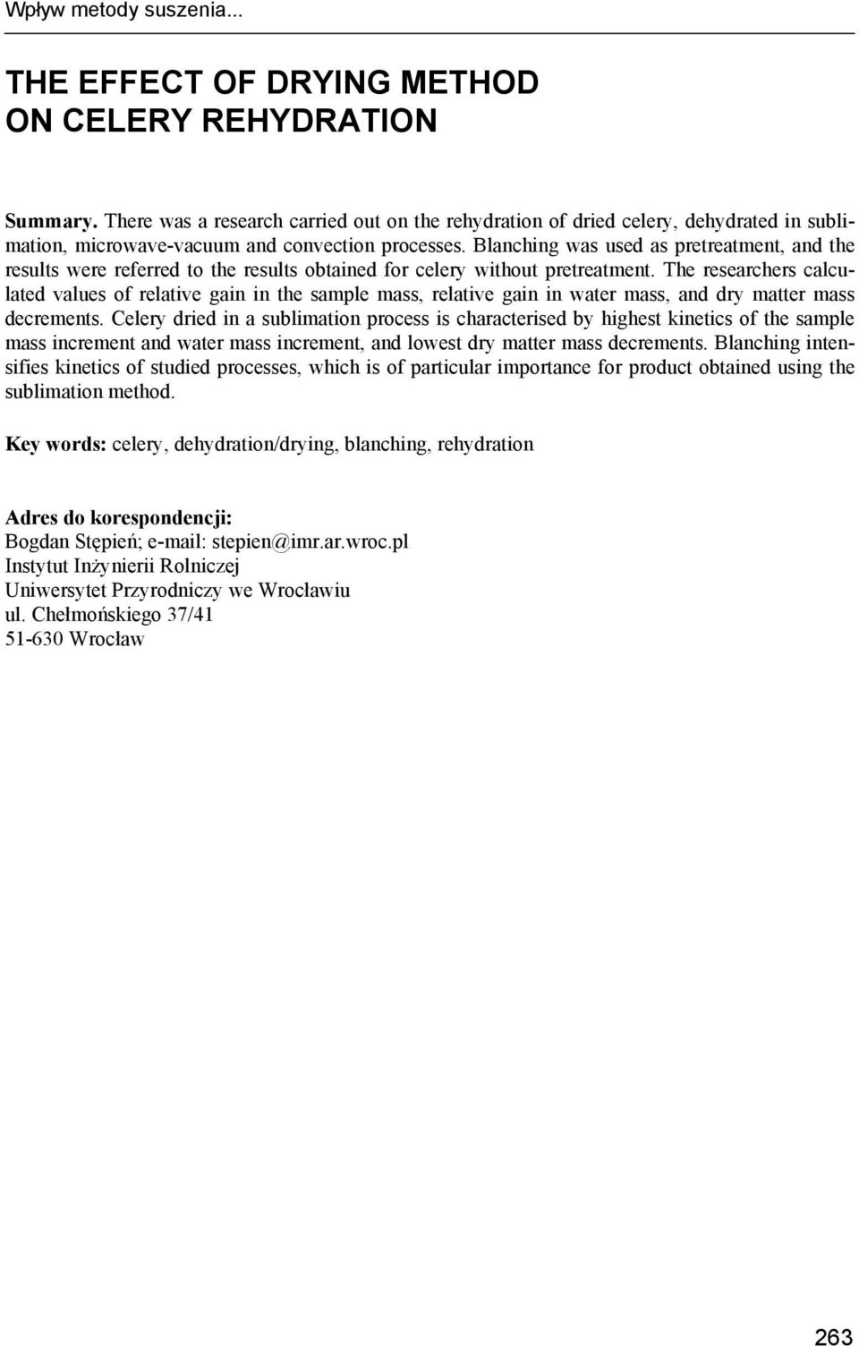 Blanching was used as pretreatment, and the results were referred to the results obtained for celery without pretreatment.