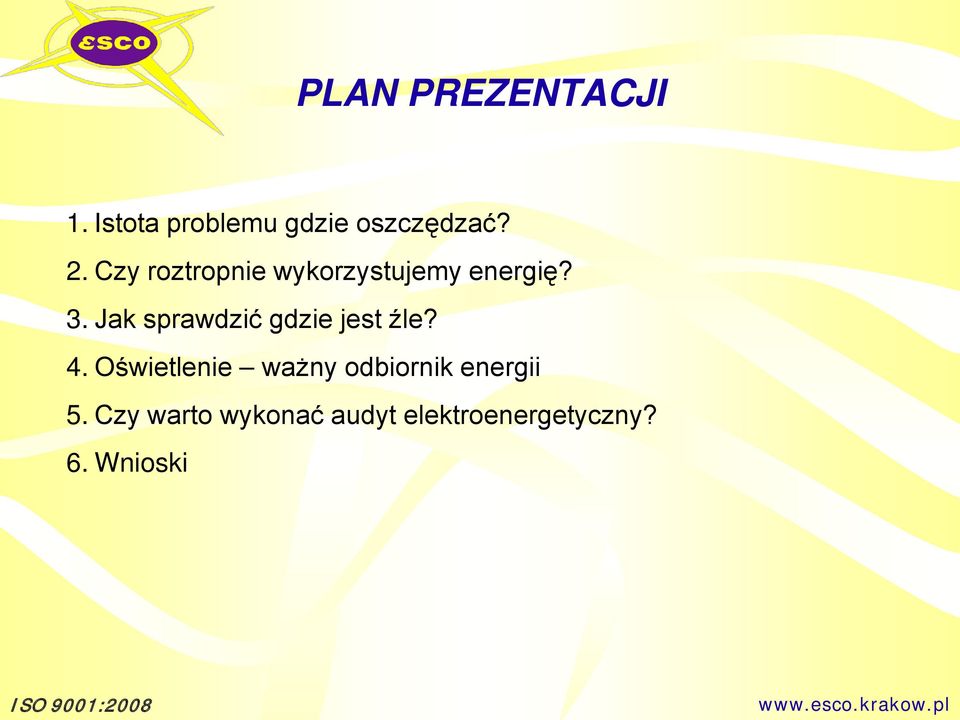 Jak sprawdzić gdzie jest źle? 4.