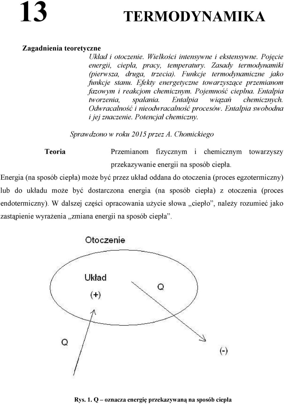 Odwracalność i nieodwracalność procesów. Entalpia swobodna i jej znaczenie. Potencjał chemiczny. Teoria Sprawdzono w roku 2015 przez A.