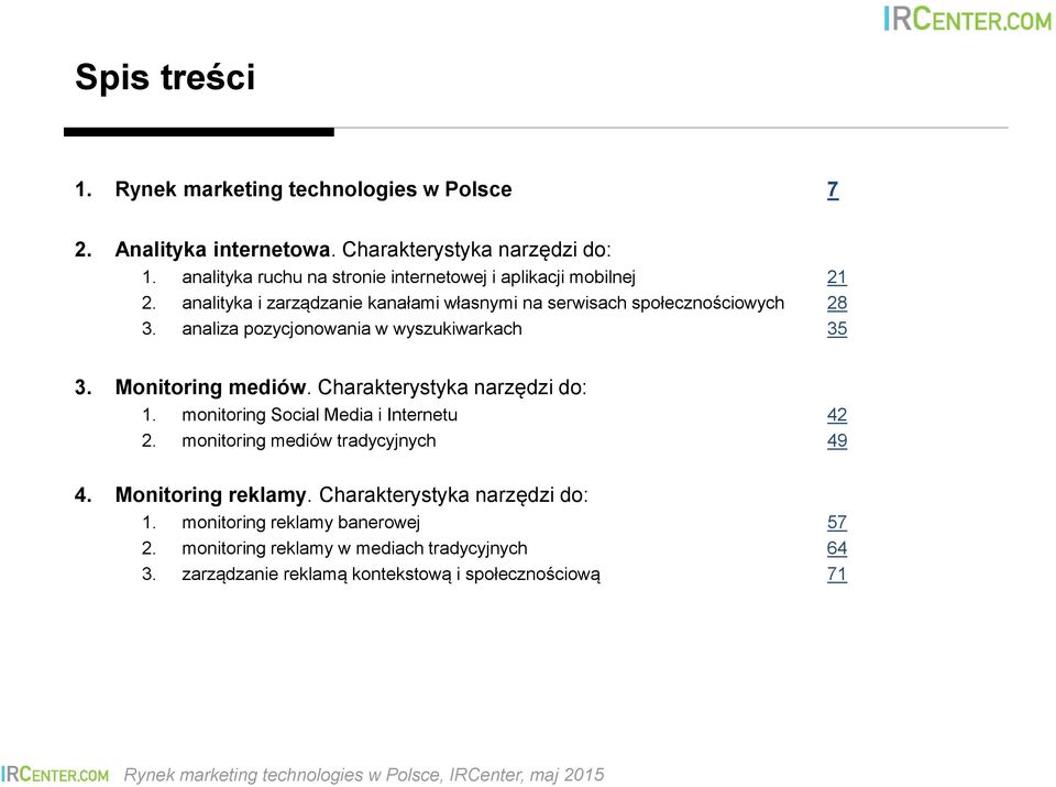 analiza pozycjonowania w wyszukiwarkach 35 3. Monitoring mediów. Charakterystyka narzędzi do: 1. monitoring Social Media i Internetu 42 2.