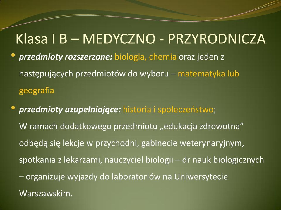 dodatkowego przedmiotu edukacja zdrowotna odbędą się lekcje w przychodni, gabinecie weterynaryjnym, spotkania