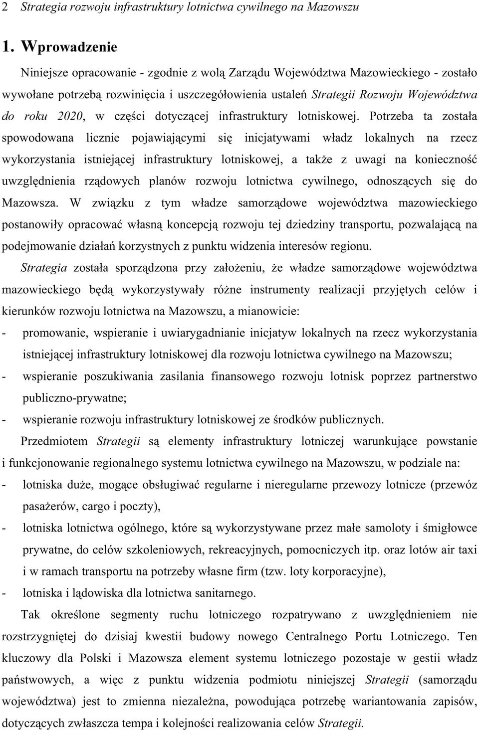 dotyczcej infrastruktury lotniskowej.