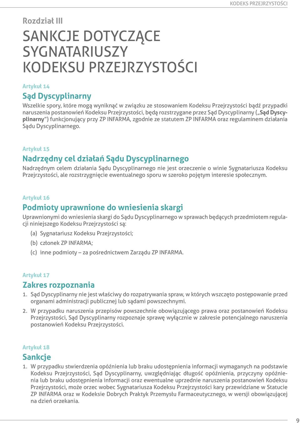 INFARMA oraz regulaminem działania Sądu Dyscyplinarnego.