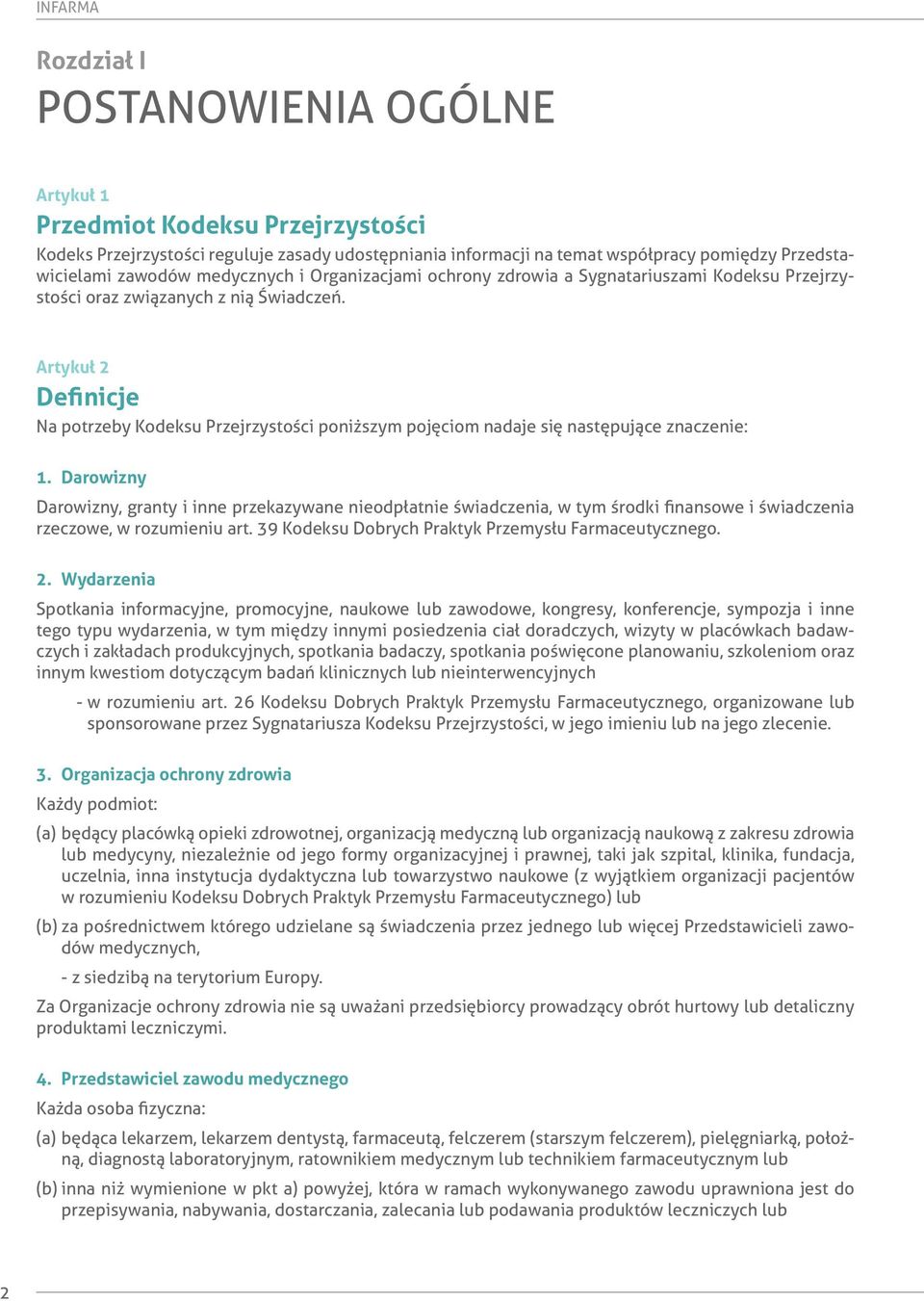 Artykuł 2 Definicje Na potrzeby Kodeksu Przejrzystości poniższym pojęciom nadaje się następujące znaczenie: 1.