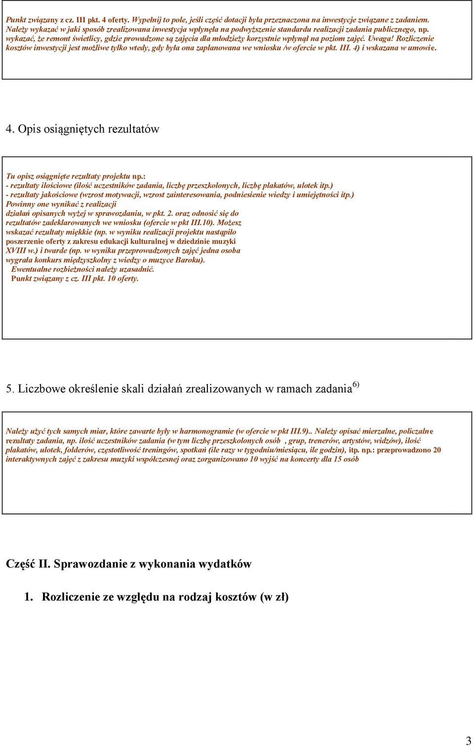 wykazać, że remont świetlicy, gdzie prowadzone są zajęcia dla młodzieży korzystnie wpłynął na poziom zajęć. Uwaga!