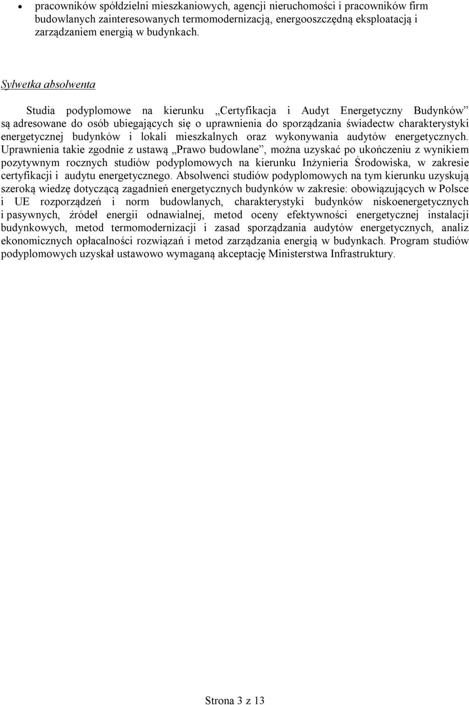 energetycznej budynków i lokali mieszkalnych oraz wykonywania audytów energetycznych.