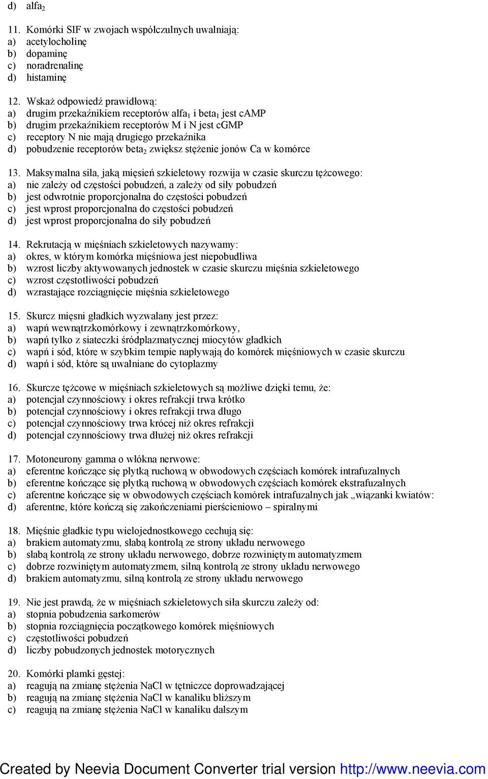 receptorów beta 2 zwiększ stęŝenie jonów Ca w komórce 13.
