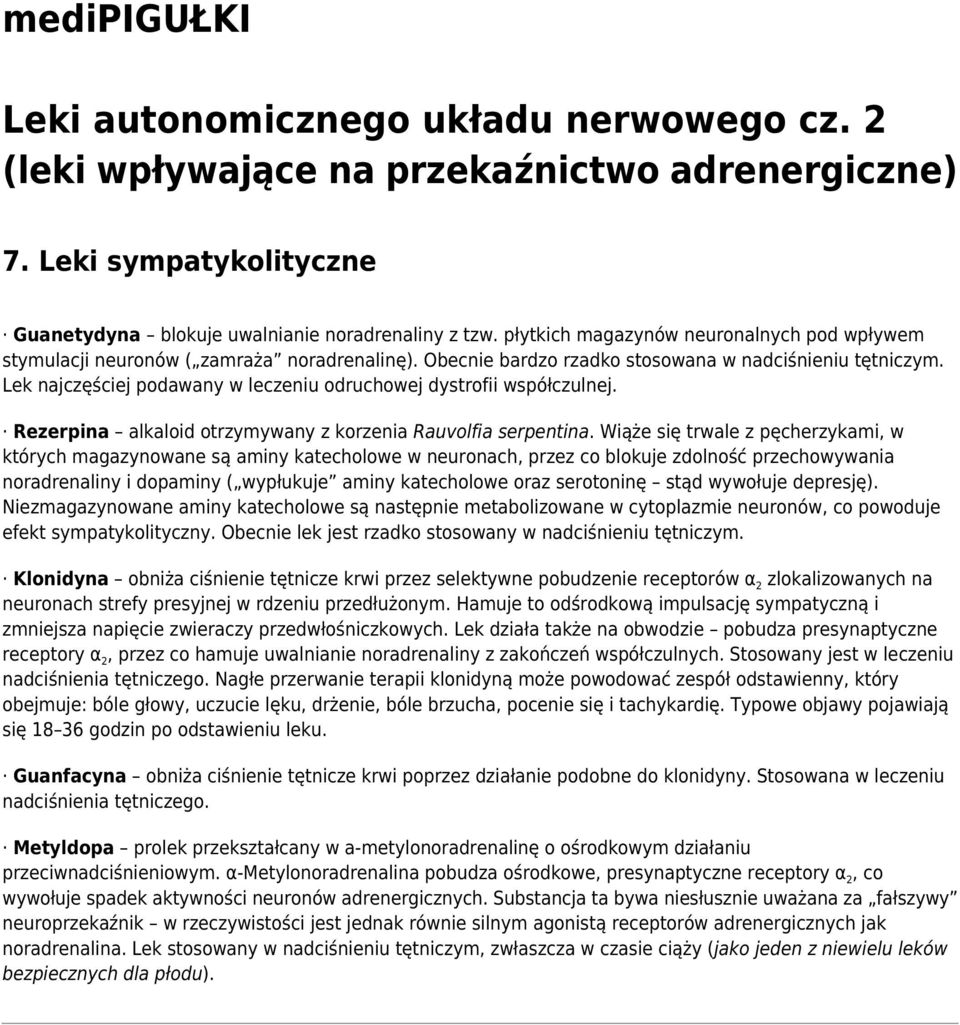 Wiąże się trwale z pęcherzykami, w których magazynowane są aminy katecholowe w neuronach, przez co blokuje zdolność przechowywania noradrenaliny i dopaminy ( wypłukuje aminy katecholowe oraz