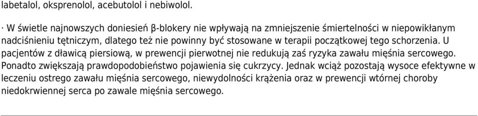 stosowane w terapii początkowej tego schorzenia.