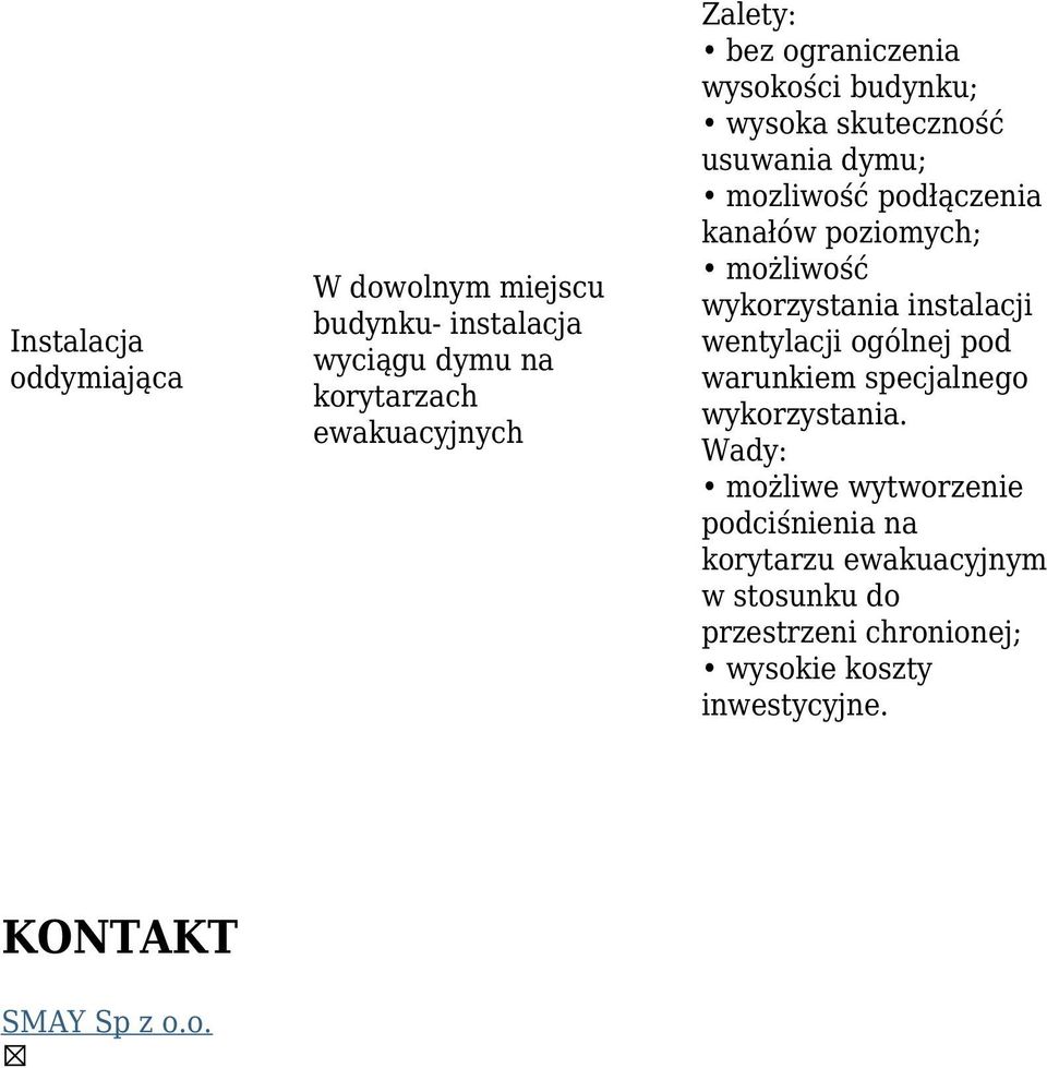 możliwość wykorzystania instalacji wentylacji ogólnej pod warunkiem specjalnego wykorzystania.