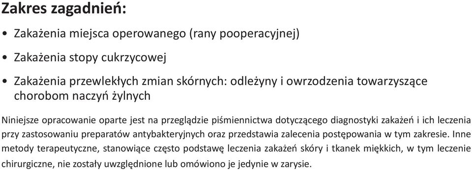 dotyczącego diagnostyki zakażeń i ich leczenia przy zastosowaniu preparatów antybakteryjnych oraz przedstawia zalecenia postępowania w tym zakresie.