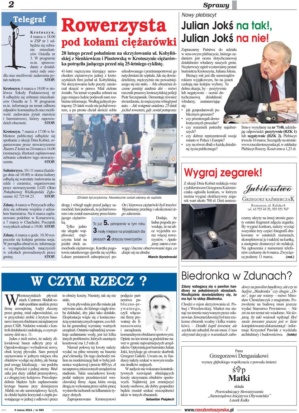 W programie m.in. informacja na temat odbioru odpadów komunalnych oraz mo liwoœæ zadawania pytañ staroœcie i burmistrzowi, którzy zapowiedzieli obecnoœæ. STOP. Krotoszyn. 7 marca o 17.