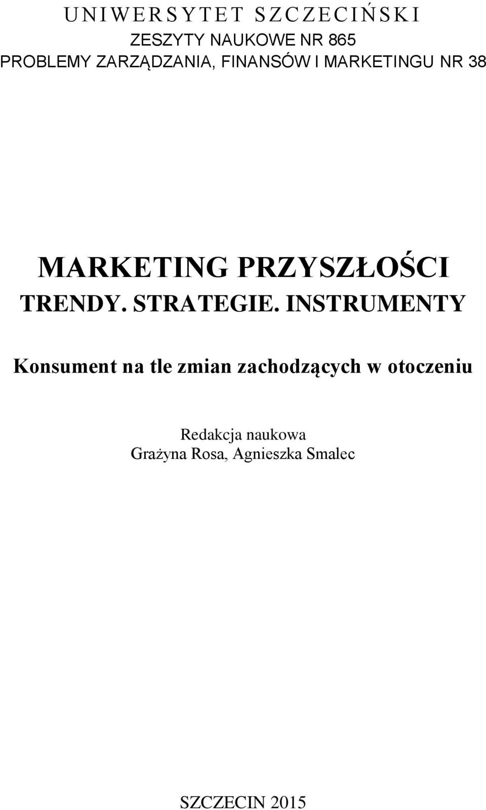 PRZYSZŁOŚCI TRENDY. STRATEGIE.