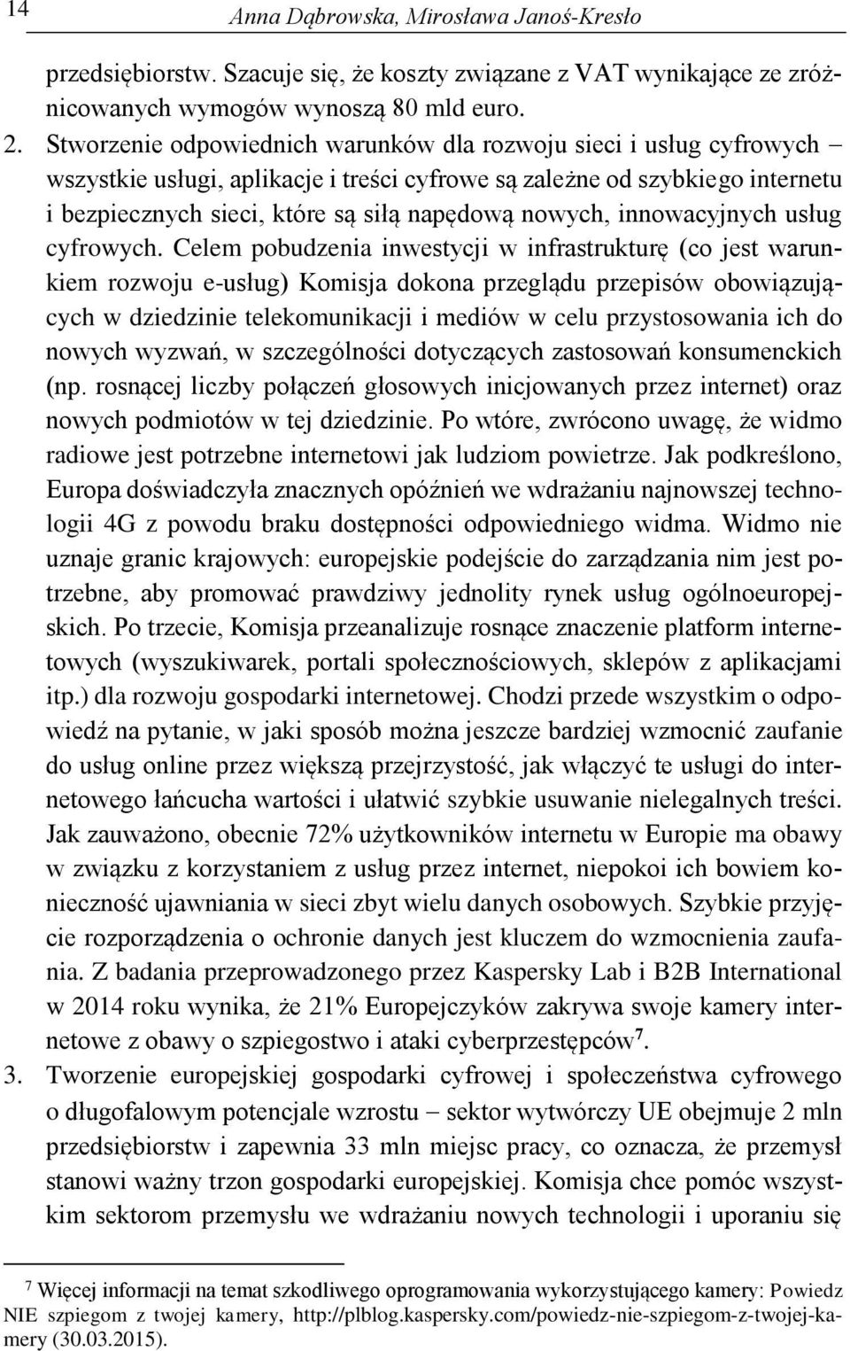 nowych, innowacyjnych usług cyfrowych.