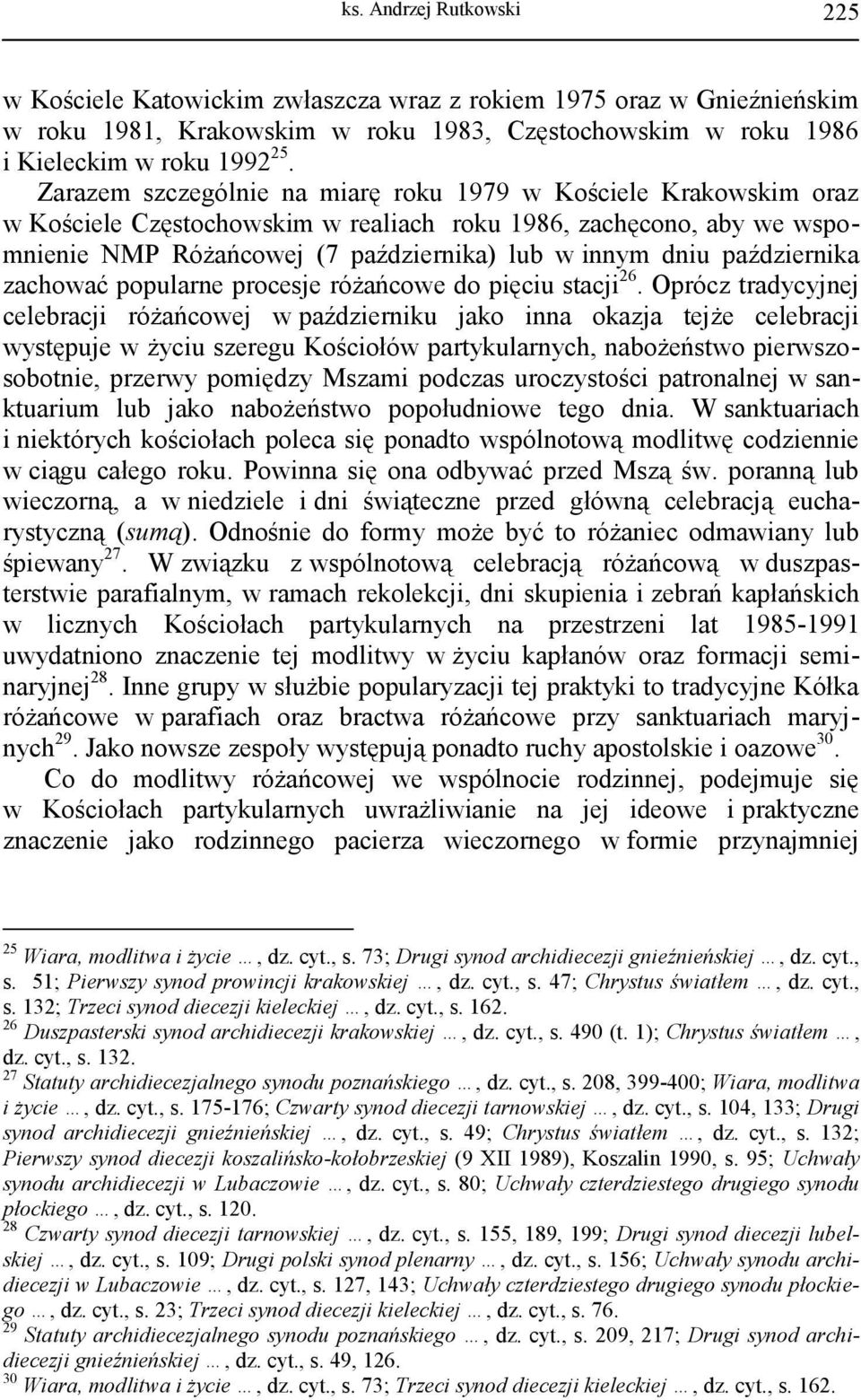 października zachować popularne procesje różańcowe do pięciu stacji 26.