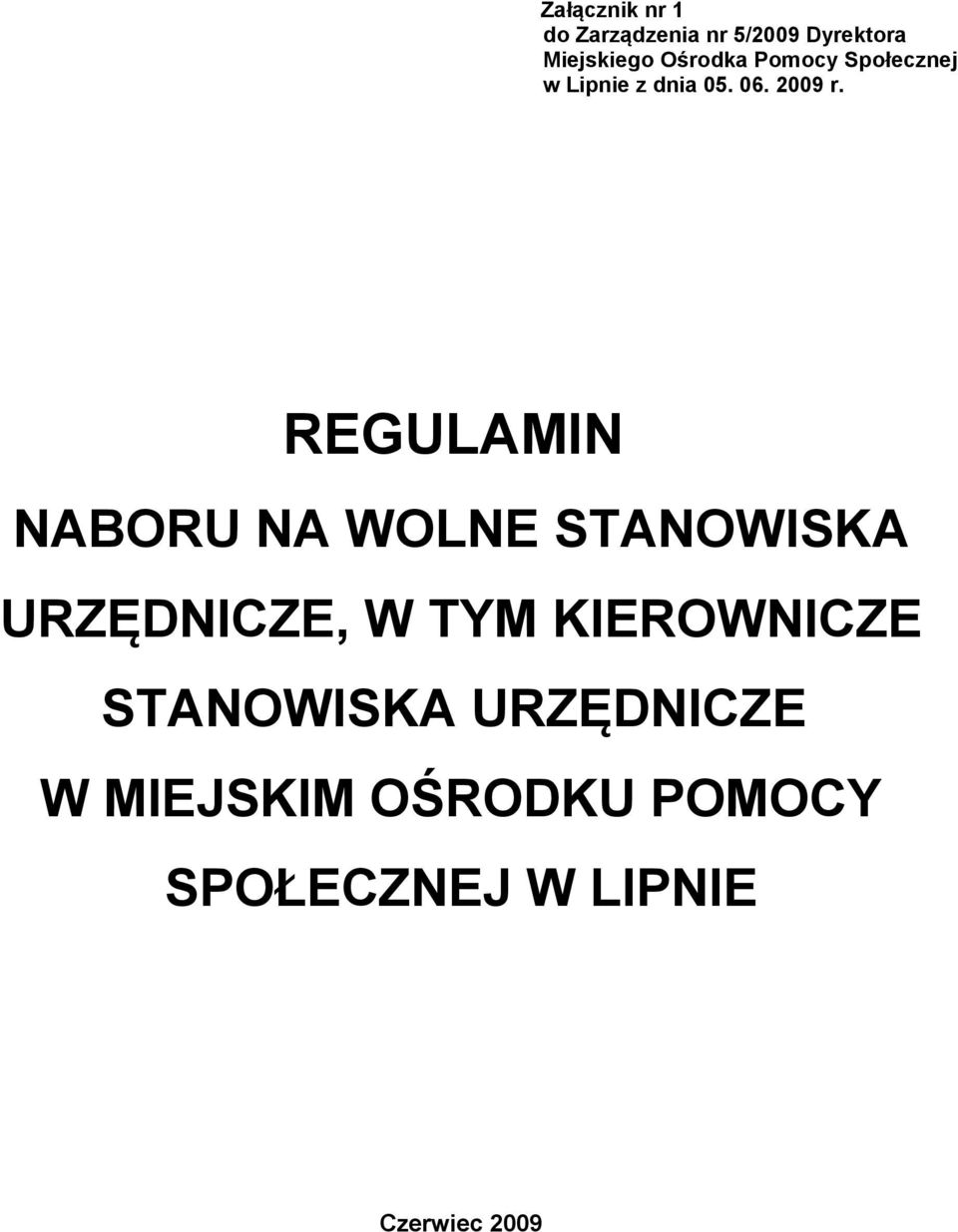 REGULAMIN NABORU NA WOLNE STANOWISKA URZĘDNICZE, W TYM KIEROWNICZE