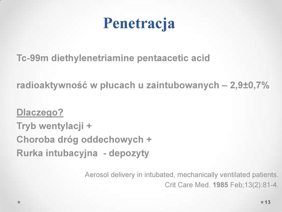 Tryb wentylacji + Choroba dróg oddechowych + Rurka intubacyjna -