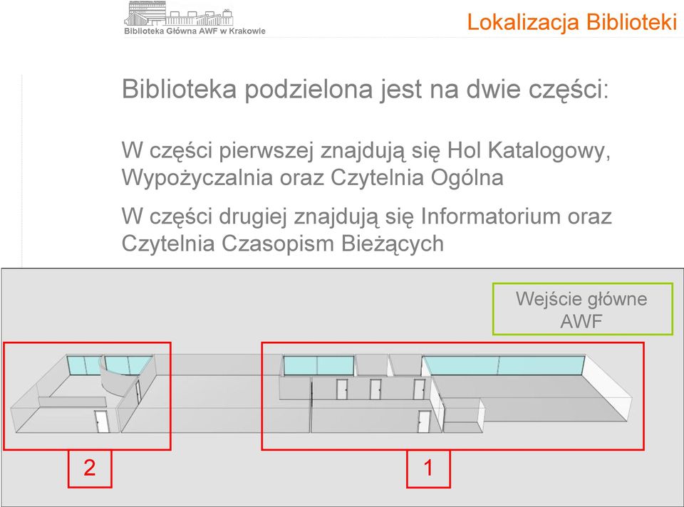 Wypożyczalnia oraz Czytelnia Ogólna W części drugiej znajdują