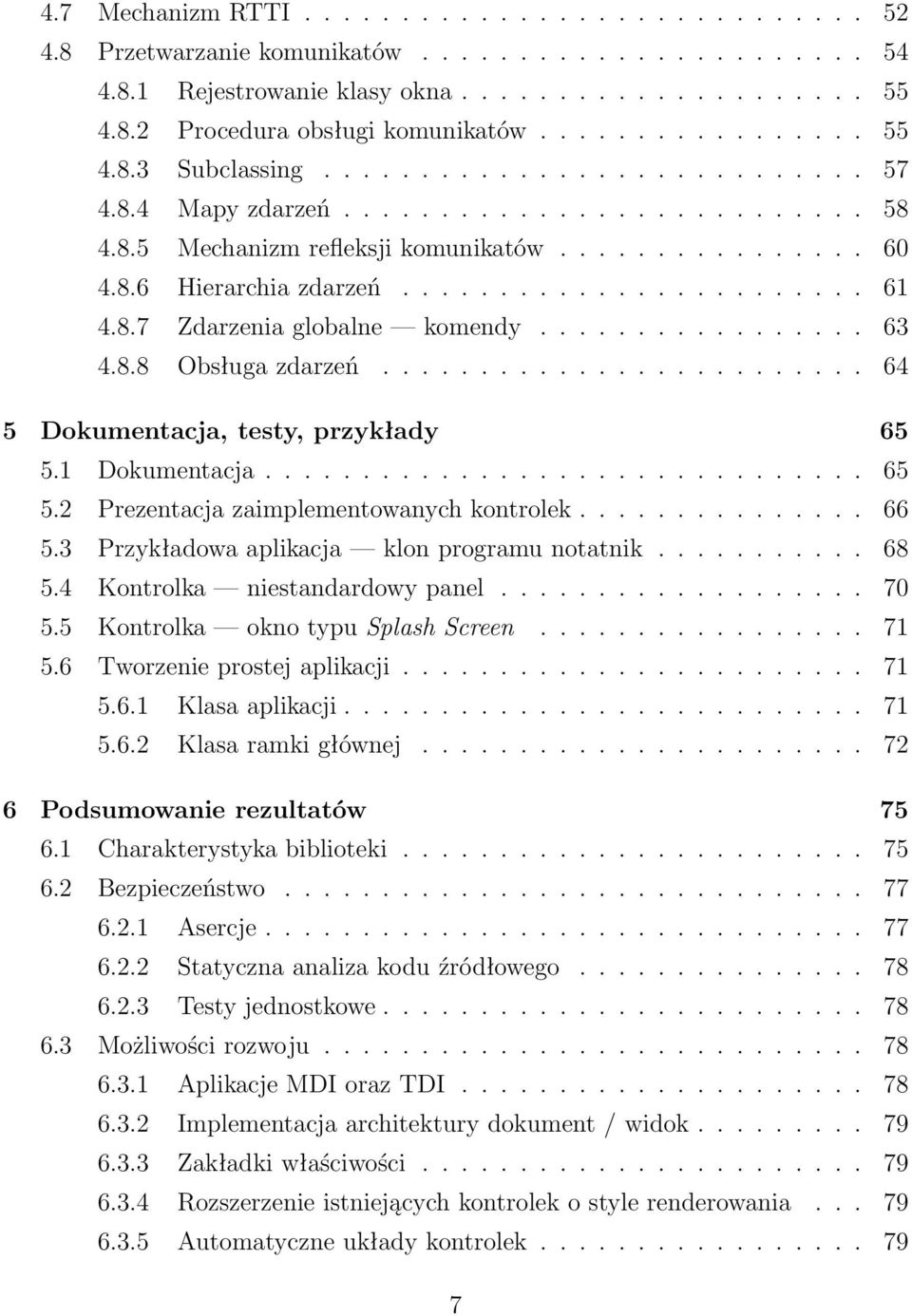 ....................... 61 4.8.7 Zdarzenia globalne komendy................. 63 4.8.8 Obsługa zdarzeń......................... 64 5 Dokumentacja, testy, przykłady 65 5.