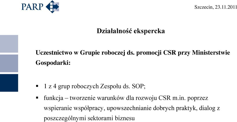 ds. SOP; funkcja tworzenie warunków dla rozwoju CSR m.in.