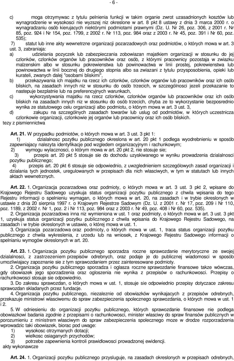 391 i Nr 60, poz. 535); 7) statut lub inne akty wewnetrzne organizacji pozarzadowych oraz podmiotów, o których mowa w art. 3 ust.