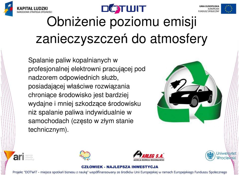 właściwe rozwiązania chroniące środowisko jest bardziej wydajne i mniej szkodzące