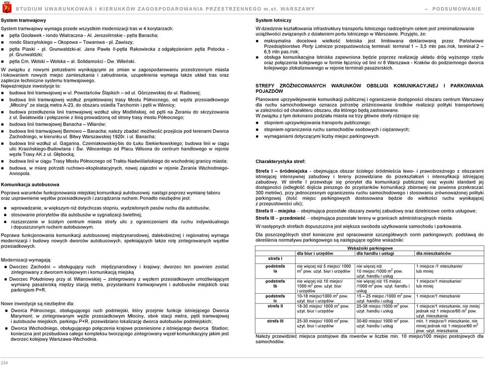 Grunwaldzki; pętla Cm. Wolski Wolska al. Solidarności - Dw. Wileński.