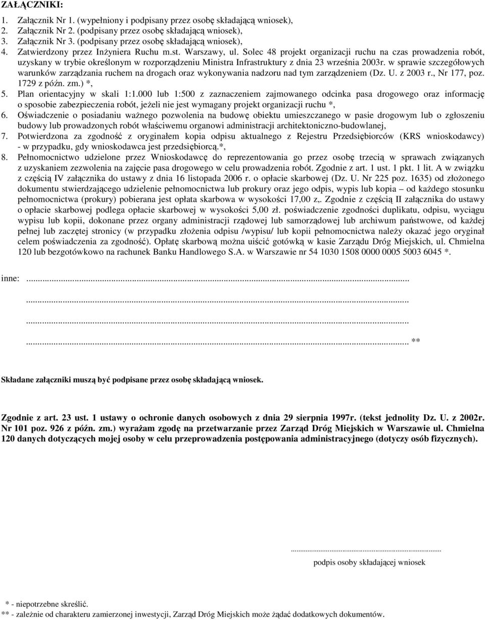 Slec 48 prjekt rganizacji ruchu na czas prwadzenia rbót, uzyskany w trybie kreślnym w rzprządzeniu Ministra Infrastruktury z dnia 23 września 2003r.