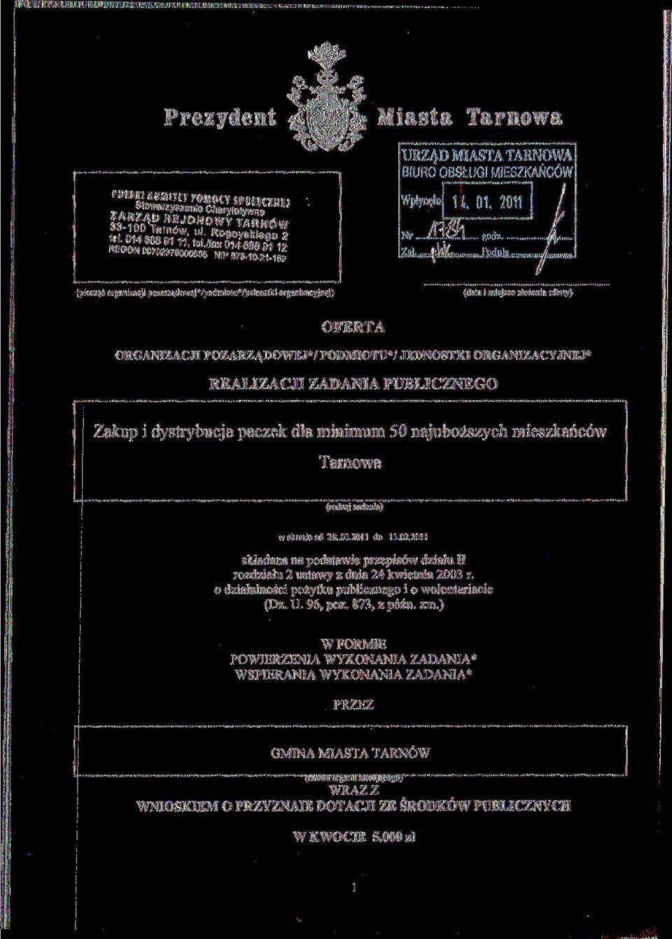 REALIZACJI ZADANIA PUBLICZNEGO Zakup i dystrybucja paczek dla minimum 50 najuboższych mieszkańców Tarnowa (rodzaj zadania) w okresie od 28.01.2011 do L 1.02.