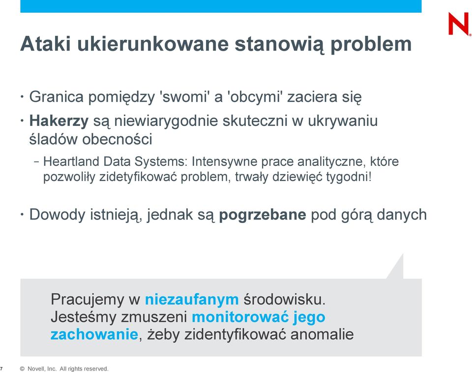 które pozwoliły zidetyfikować problem, trwały dziewięć tygodni!