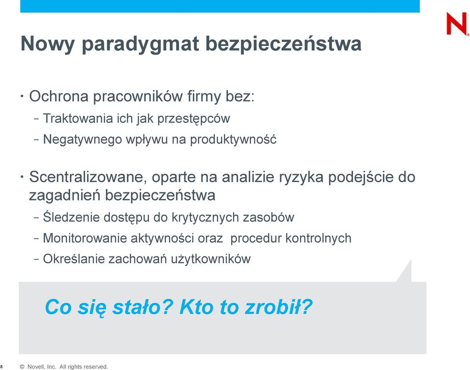podejście do zagadnień bezpieczeństwa Śledzenie dostępu do krytycznych zasobów